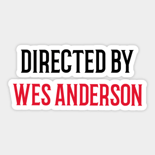 Directed by Wes Anderson Sticker